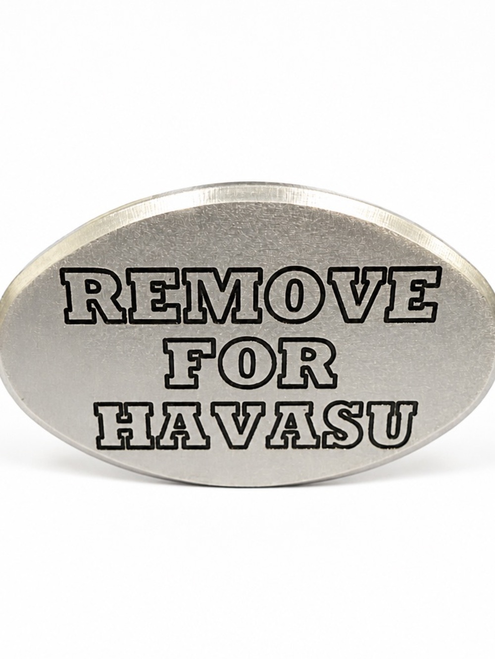 Silver TOW HITCH COVER REMOVE FOR HAVASU' Engraving